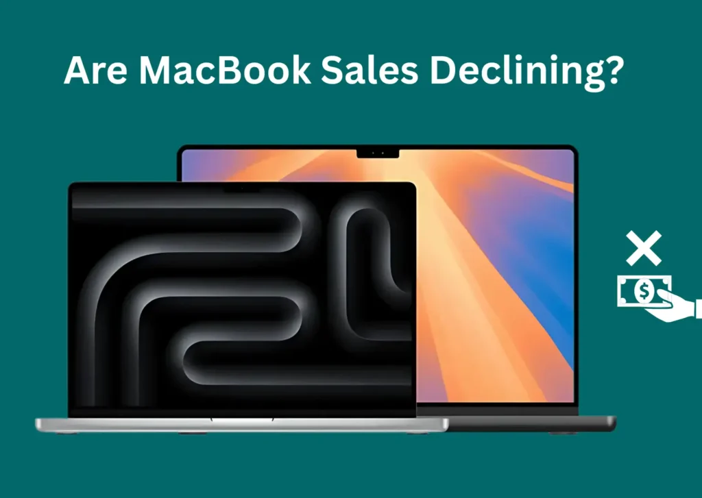 Are MacBook Sales Declining